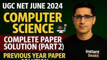 UGC NET Computer Science PYQs with Solutions | June 2024 Paper Part 2 | Instant Seekh #ugcnet