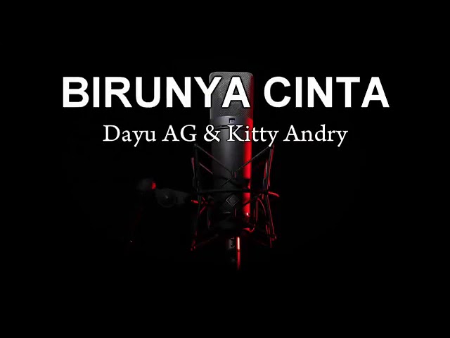 Karaoke dan teks Birunya Cinta | by. Dayu Ag u0026 Kitty Andry class=