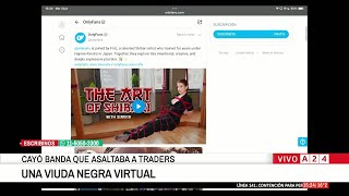 VIUDA NEGRA VIRTUAL: cayó banda que asaltaba a traders