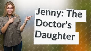 Who is the Doctor's real daughter?