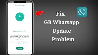 How to Fix GB WhatsApp Update Problem (2024)