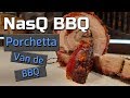 NasQ BBQ  - Porchetta