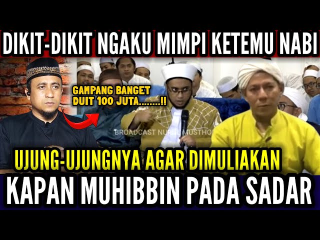 MUAK Liat Kebohongan Habib-Habib ini Dikit-Dikit Ngaku Mimpi Ketemu Nabi !! Muhibbin Kapan Sadar ? class=