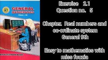 sindh text book unit 2 exercise 2.1 chapter real numbers and co-ordinate system Q no.5 general 9th