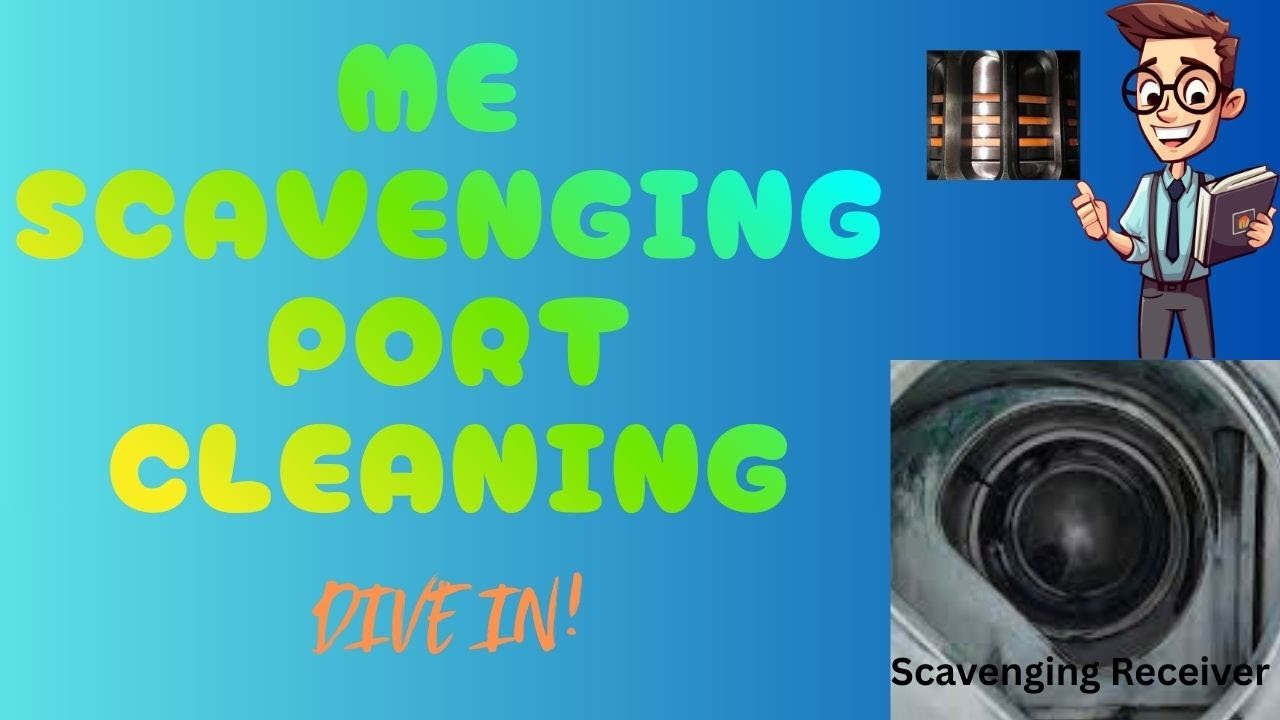 ME Scavenge Port Cleaning Procedure