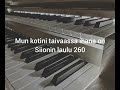 Mun kotini taivaassa ihana on , siionin laulu 260