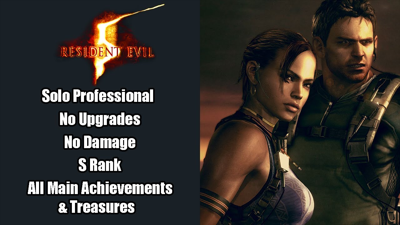 Resident Evil 5 Solo Professional S Rank No Upgrades No Damage (All Treasures & Main Achievements)