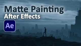 After Effects Matte Painting + ( Breakdown )