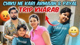 CHIKU NE KARI ARMAAN & PAYAL TRIP KHARAB | CHIKU MALIK VLOGS