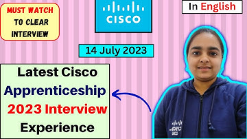 Cisco Interview Experience 14 July 2023|Latest Cisco Apprenticeship 2023|Cisco Apprenticeship hiring