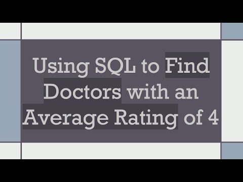 Using SQL to Find Doctors with an Average Rating of 4