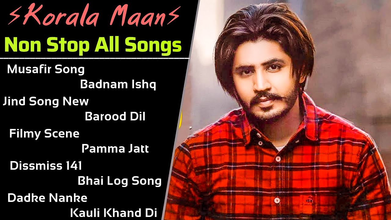 Korala Maan All Song 2021 | New Punjabi Songs 2021 | Best Songs Korala Maan | All Punjabi Songs Full