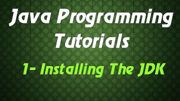 Java Programming Tutorials - 1 - Installing The JDK
