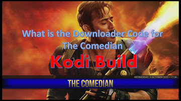 What is the Downloader Code for The Comedian Kodi Build