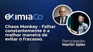 Chaos Monkey  - Falhar constantemente é a melhor maneira de evitar o fracasso!
