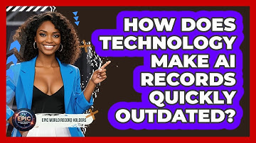 How Does Technology Make AI Records Quickly Outdated? - Epic World Record Holders