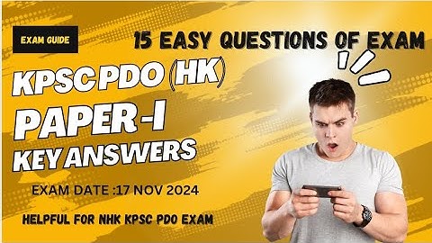 KPSC PDO HK PAPER 1 KEY ANSWERS / 15 Easiest question of the paper  Helpful for upsc KPSC NHK paper