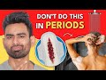 5 Period Mistakes that Every Woman Should Avoid