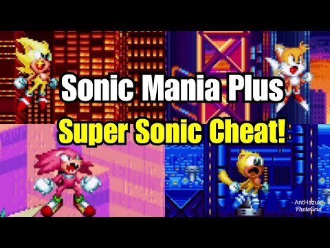 Sonic Mania Plus | UNLOCK SUPER SONIC CHEAT! No Chaos Emeralds Required! (PS4, Switch, XB1, PC)