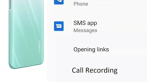Oppo A52 call recording setting