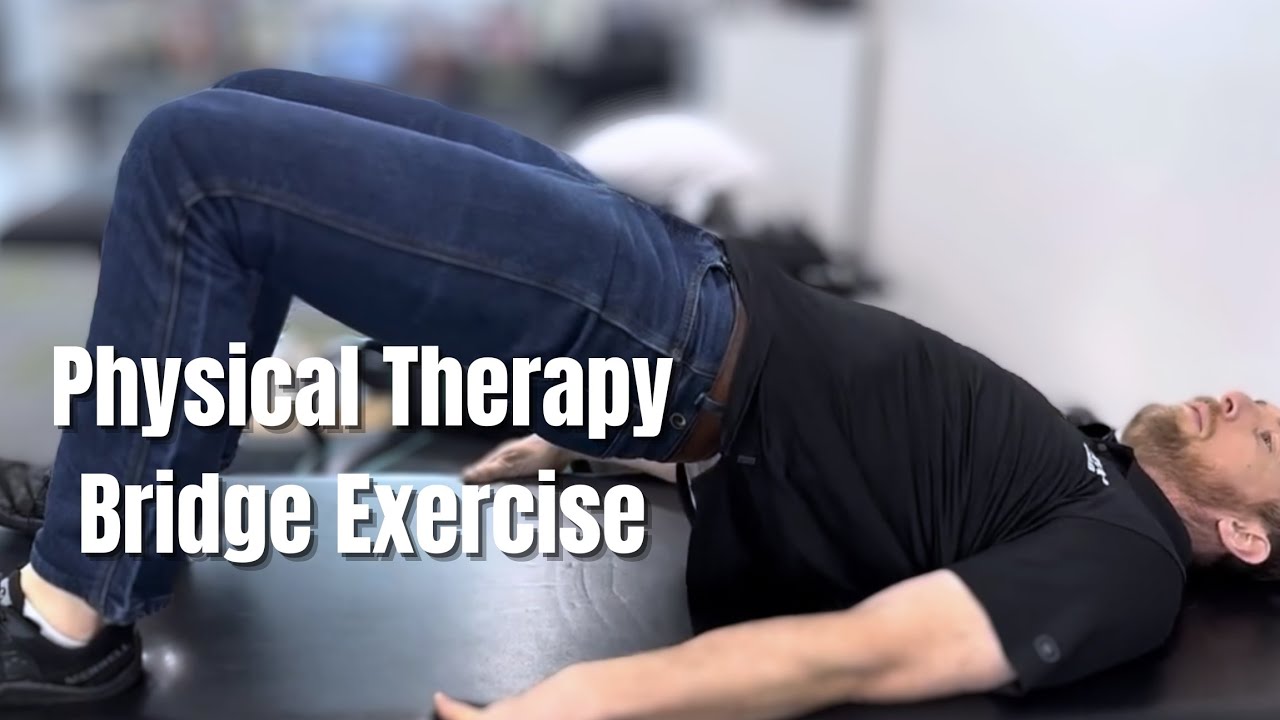 Bridges Physical Therapy Exercise YouTube