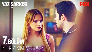 İzin Vermediniz Ki Baş Başa Kalmamıza - Yaz Şarkısı 7. Bölüm