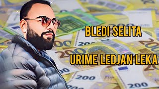 Bledi Selita - Urime Ledjan Leka ( Official Audio )