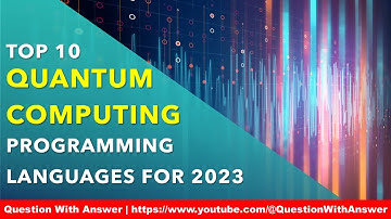top 10 quantum computing programming languages for 2023 and beyond for beginners #quantumcomputing