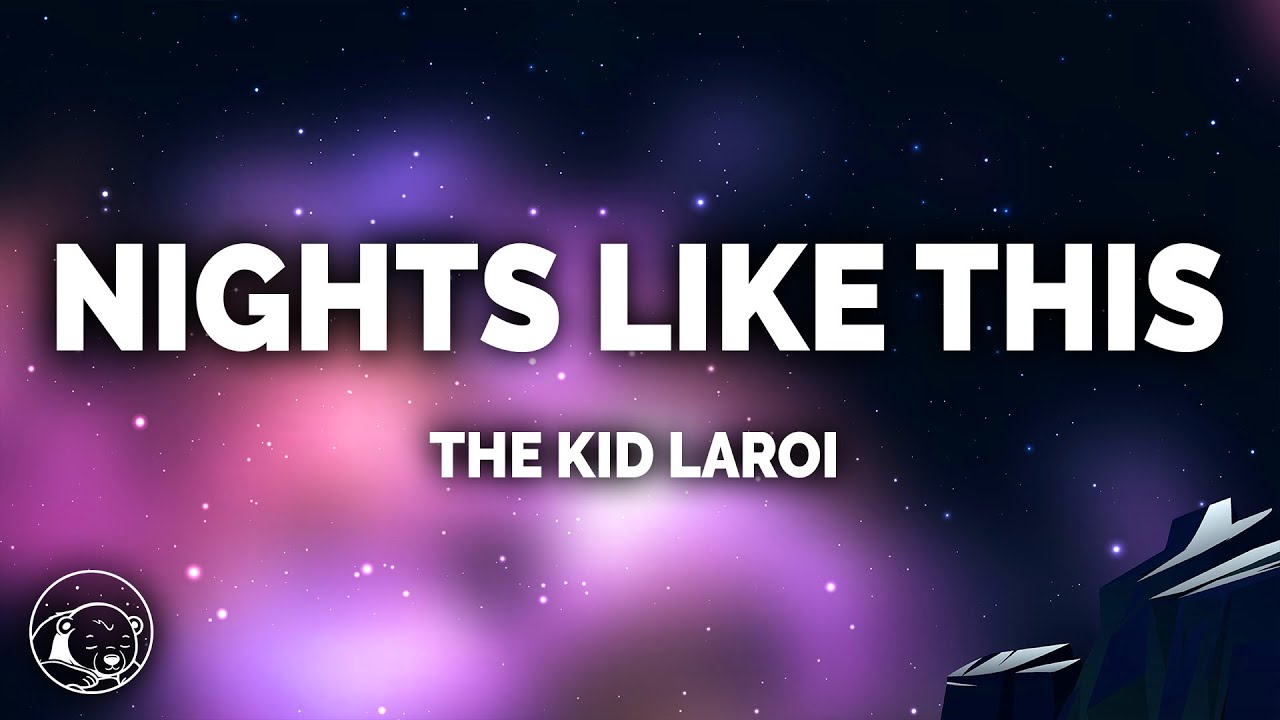 The Kid LAROI - Nights Like This (Lyrics)