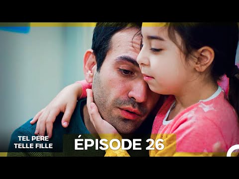 Tel Père Telle Fille Épisode 26 (Doublage en Français) Version Longue