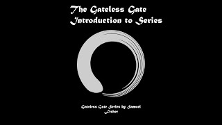 Introduction to the Gateless Gate series by Samuel