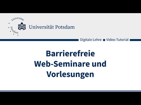 Erstellung barrierefreier Web-Seminare und Online-Vorlesungen