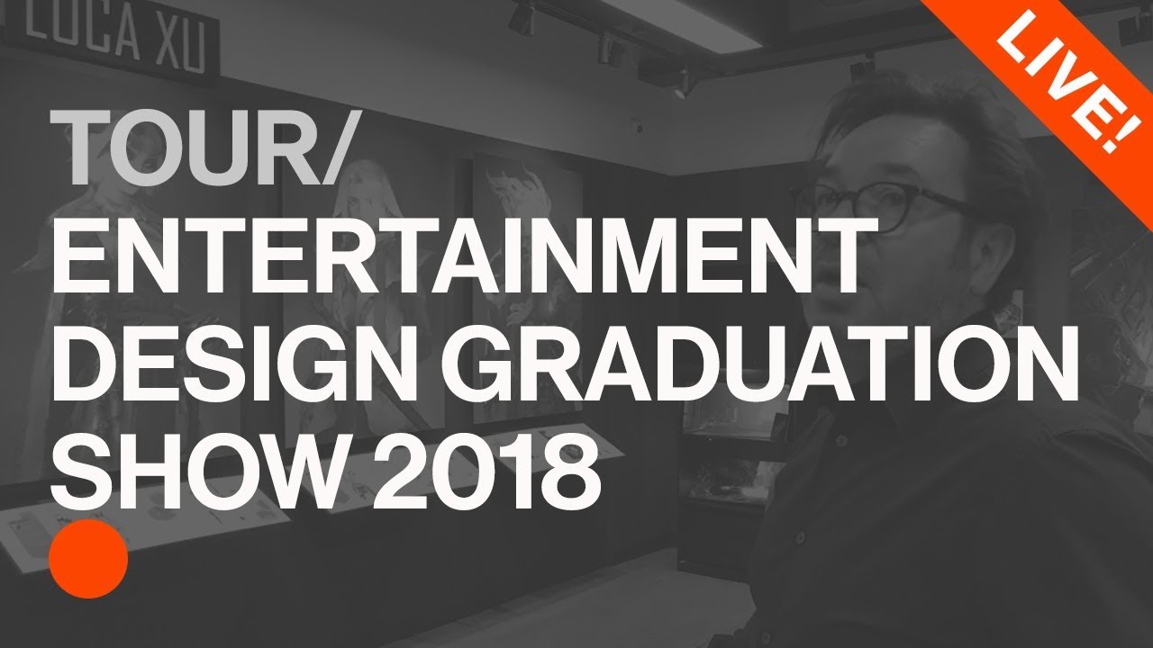 Entertainment Design Graduation Show 2018