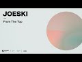 Joeski  from the top official audio