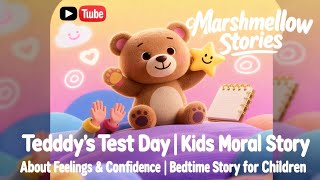 Teddy’s Test Day | Kids Moral Story About Feelings & Confidence | Bedtime Story for Children