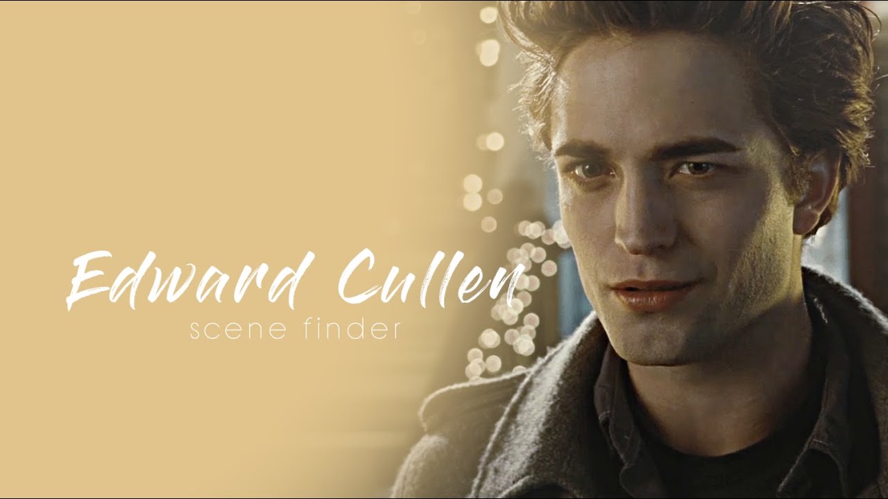 • Edward Cullen | scene finder [T1 & T2]