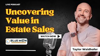 Hidden Treasures: Uncovering Value in Estate Sales
