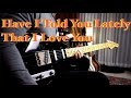 (Rod Stewart) Van Morrison - Have I Told You Lately That I Love You - guitar cover by Vinai T