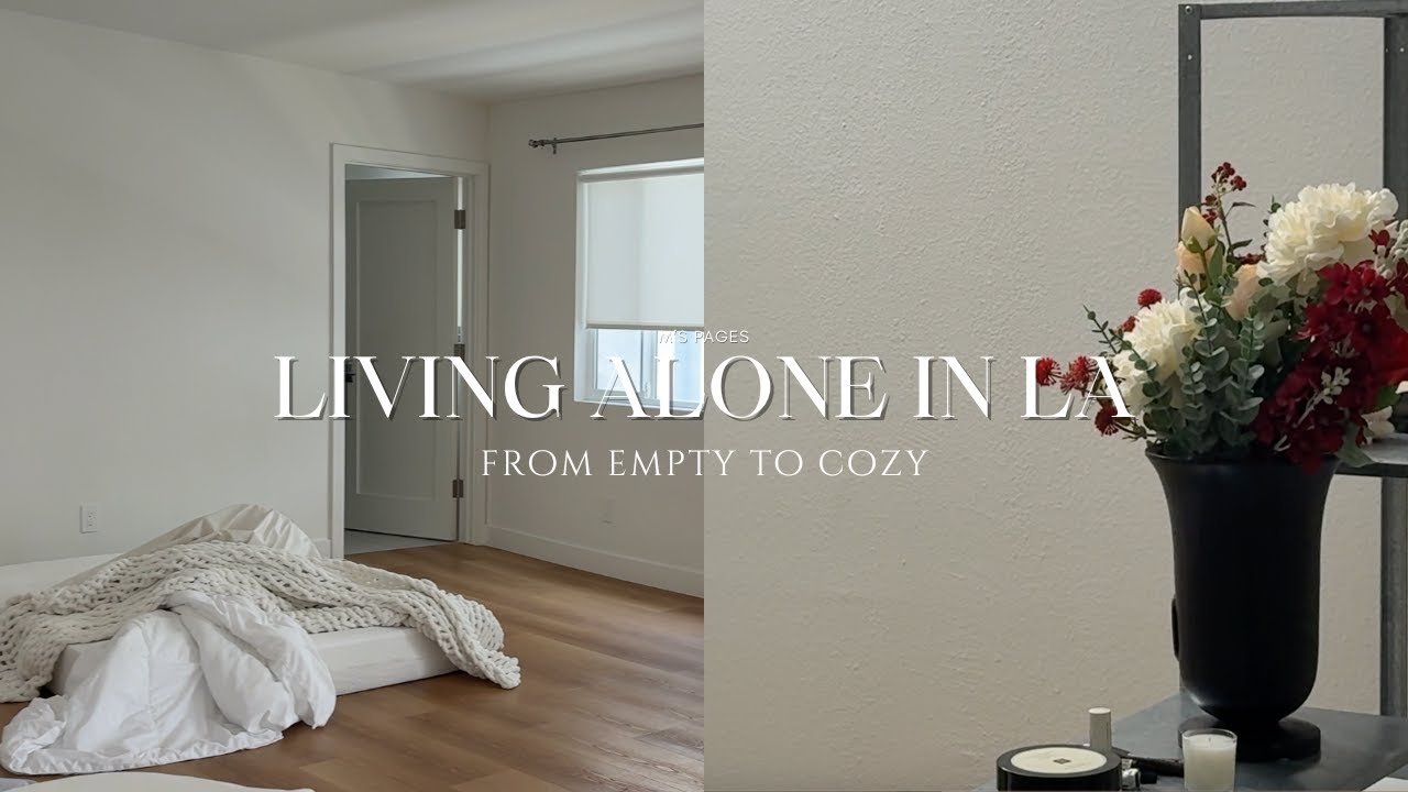 from empty to cozy | living alone in la | moving in alone, building furniture, cozying up my space