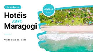 HOTÉIS EM MARAGOGI ALAGOAS - Resort All Inclusive à Beira-mar e Pousadas Incríveis e Baratas