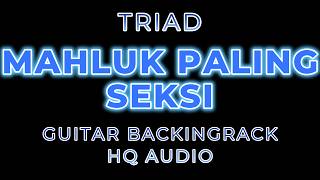 Download lagu TRIAD - MAHLUK TUHAN PALING SEKSI BACKING TRACK GUITAR HQ