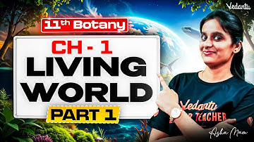 11th Botany | Chapter 1 Living World Part 1 | State Board | Asha Ma