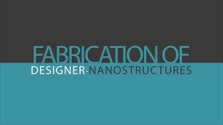 Fabrication of Designer Nanostructures