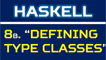 Haskell 8b Defining typeclasses