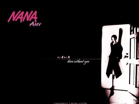 AMV Nana - Here without you