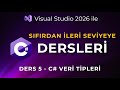 C# Dersleri: C# Veri Tipleri ve Değişken Türleri | int string bool float double decimal short long