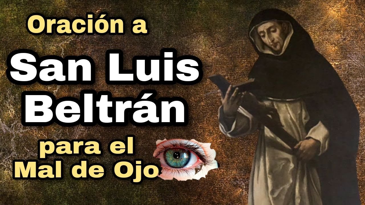 Oración a San Luis Beltrán para el Mal de Ojo 🛐🙏 - YouTube