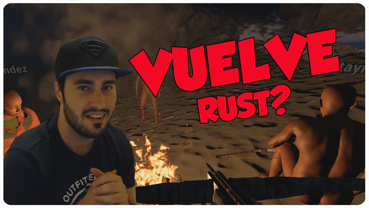 VUELVE RUST?? SUBO RUST Y PASA ESTO