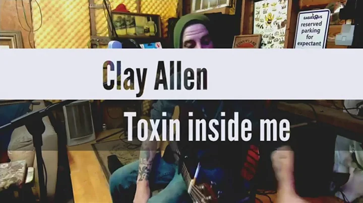 Clay Allen - Toxin inside me // Shred in the Shed