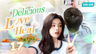 [Eng Sub] Delicious Love Heal EP17｜Chinese drama eng sub｜Picky president reunites with sweetheart